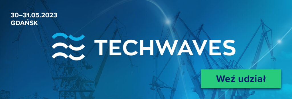 Konferencja TECHWAVES już 30–31 maja 2023 w Gdańsku